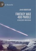 Johan Beistler - Fantasy MAX 400 parole. 40 Racconti brevissimi (2025)