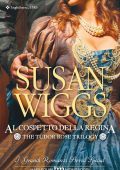 Susan Wiggs - The Tudor Rose Trilogy Vol. 3. Al cospetto della regina (2010)