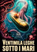 Jules Verne - Ventimila leghe sotto i mari. Edizione moderna e integrale (2025)