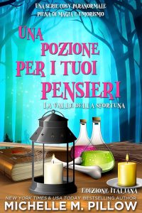 Michelle M. Pillow – La valle della sfortuna Vol. 5. Una pozione per i tuoi pensieri (2025)