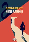 Sleeping Monster - Motel Flamingo (2020)