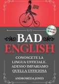Andromeda Jones - Bad English. Conoscete la lingua ufficiale. Adesso impariamo quella ufficiosa (2025)