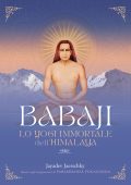 Jayadev Jaerschky - Babaji. Lo yogi immortale dell’Himalaya (2025)
