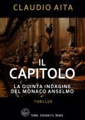 Claudio Aita - Il capitolo. La quinta indagine del monaco Anselmo (2025)