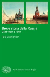 Paul Bushkovitch – Breve storia della Russia. Dalle origini a Putin (2013)
