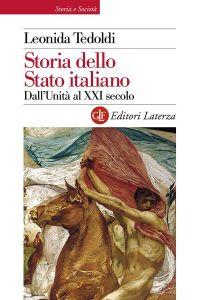 Leonida Tedoldi – Storia dello Stato italiano. Dall’Unità al XXI secolo (2018)