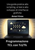 Amari Knox - Programmazione TCL con Tcl/Tk (2025)