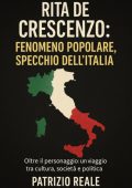 Patrizio Reale - Rita De Crescenzo. Fenomeno popolare, specchio dell’italia (2025)