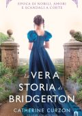 Catherine Curzon - La vera storia di Bridgerton (2025)