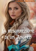 Carolina Invernizio  - La resurrezione di un angelo (2025)