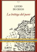 Lucio Di Cicco - La bottega del pane (2025)