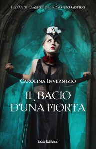 Carolina Invernizio – Il bacio d’una morta (2018)