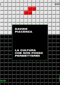Davide Piacenza - La cultura che non posso permettermi (2025)