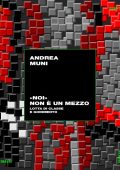 Andrea Muni - «Noi» non è un mezzo (2025)
