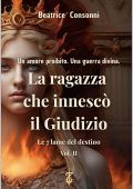 Beatrice Consonni - Le 7 lame del destino. La ragazza che innescò il Giudizio (2025)