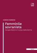 Caterina D'Ambrosio - Femminile sovranista. Giorgia Meloni e il corpo delle donne (2025)