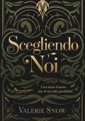 Valerie Snow - Scegliendo noi (2025)