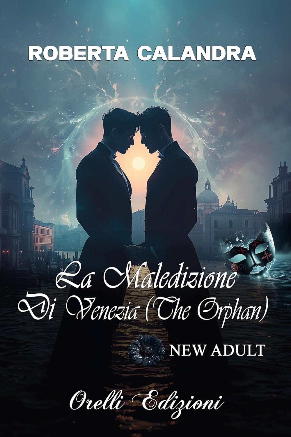 Roberta Calandra – La margherita nera Vol. 1. La maledizione di Venezia (The Orphan) (2025)