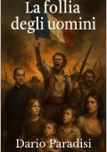 Dario Paradisi - La Follia degli uomini (2025)