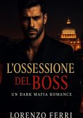 Lorenzo Ferri - L'Ossessione del Boss (2025)