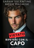 Sarah Valentine, Rosie Promise - Capi proibiti Vol. 2. Vietato ripetere con il capo (2025)