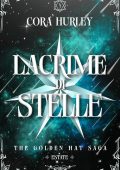 Cora Hurley - The Golden Hat Saga Vol. 3. Lacrime di Stelle (2025)