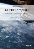 Valentina Chabert - Guerre spaziali. Conflitti e competizione per le risorse nell'era delle società private (2025)