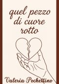 Valeria Pochettino - Quel pezzo di cuore rotto (2025)