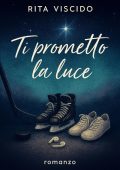 Rita Viscido - Evans Vol. 1. Ti Prometto La Luce (2025)