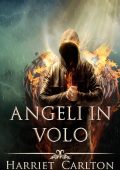 Harriet Carlton - Angeli ascendenti Vol. 2. Angeli in Volo (2025)
