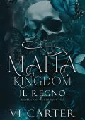 Vi Carter - Restless and Wicked Vol. 2. Mafia Kingdom. Il regno (2025)