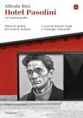 Alfredo Bini - Hotel Pasolini. Un'autobiografia (2018)
