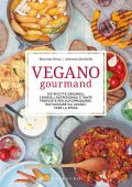 Martino Beria, Antonia Mattiello - Vegano gourmand (2018)