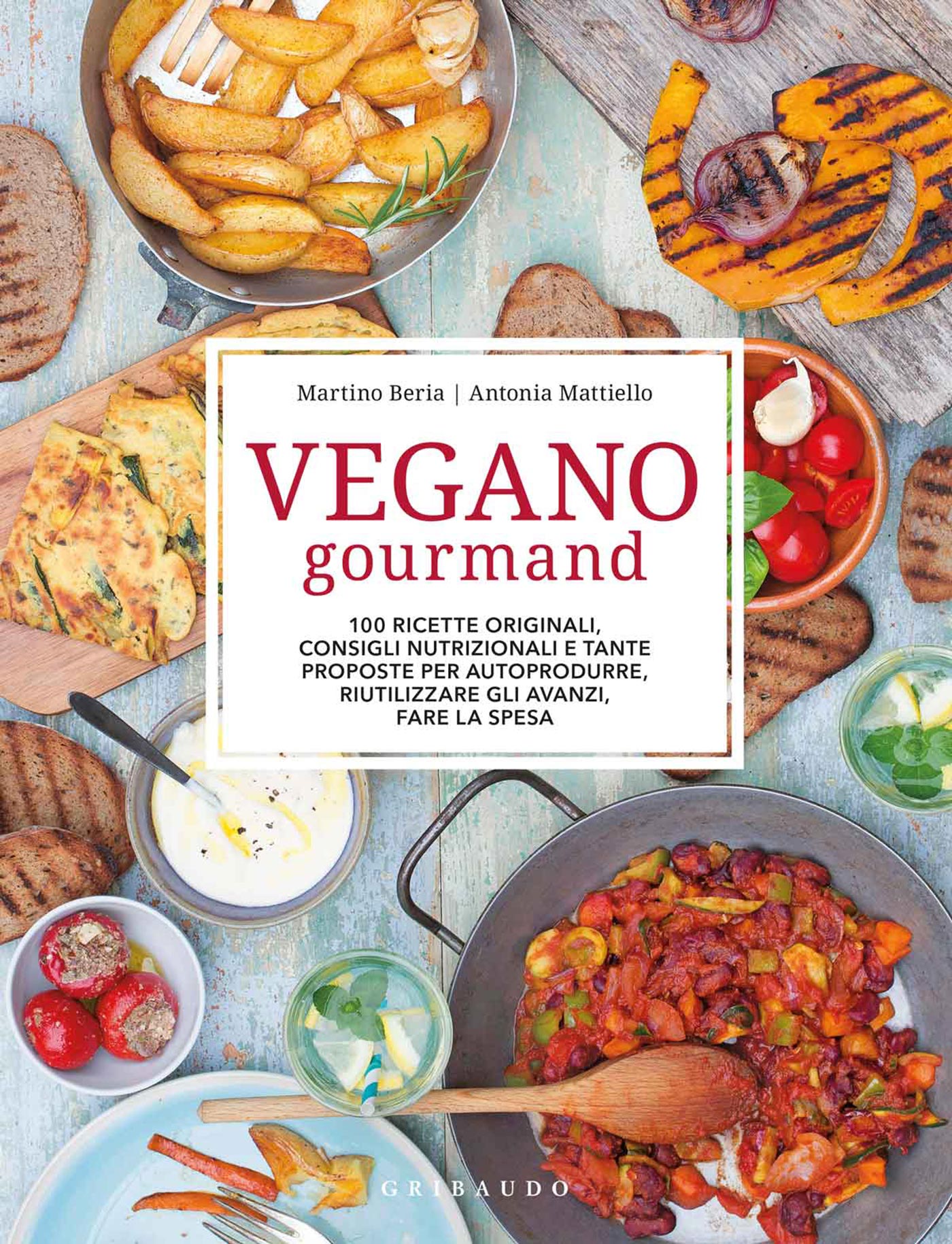 Martino Beria, Antonia Mattiello – Vegano gourmand (2018)