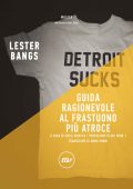 Lester Bangs - Guida ragionevole al frastuono più atroce (2018)