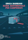 Erica Barbiani - Guida sentimentale per camperisti (2018)