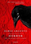 Dario Argento - Horror. Storie di sangue, spiriti e segreti (2018)
