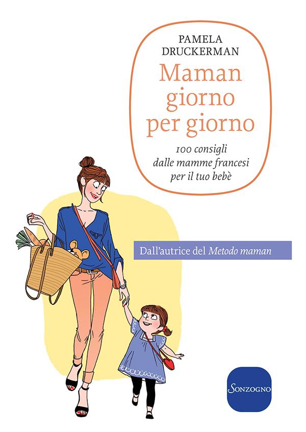 Pamela Druckerman – Maman giorno per giorno (2014)