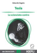 Edoardo Segato - Tesla. Lo scienziato contro (2015)