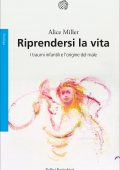 Alice Miller - Riprendersi la vita (2025)