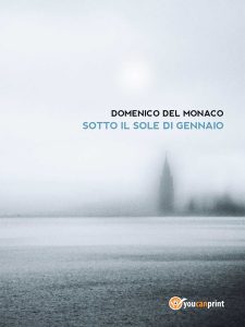 Domenico Del Monaco – Sotto il sole di gennaio (2015)