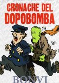 img Cronache del dopobomba - Collection (7 volumi)(Bonvi)(Granata Press/Vincent 1987-1992)