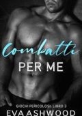 Eva Ashwood - Giochi Pericolosi Vol. 3. Combatti per Me (2025)