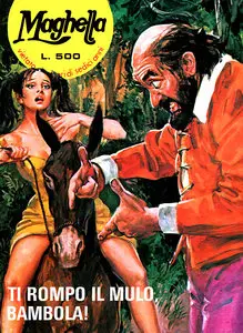Maghella – Volume 134 – Ti Rompo Il Mulo, Bambola!