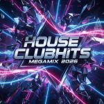 img VA - House Clubhits Megamix 2026 (2025) FLAC