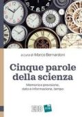 Marco Bernardoni (a cura di) - Cinque parole della scienza (2021)
