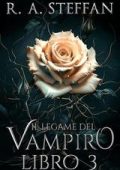 R. A. Steffan - Il crepuscolo della stirpe vampirica Vol. 9. Il Legame del Vampiro Libro 3 (2025)