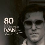 img AA.VV. - 80 Buon Compleanno Ivan (Live in Teramo) (2025) .mp3 - 320 kbps