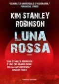Kim Stanley Robinson - Luna rossa (2019)