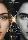 Arina Petrowski - Spezzati insieme Vol. 1 (2025)